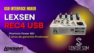 MESA DE SOM 4 CANAIS INTERFACE REC4 USB LEXSEN +48V BT