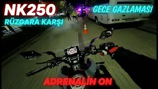 NK250 ISSIZ SOKAKDA GECE GAZLAMASI #motovlog