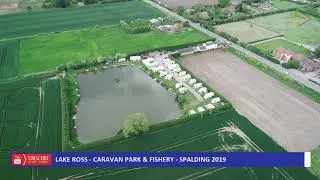 LAKE ROSS - CARAVAN PARK & FISHERY - SPALDING 2019