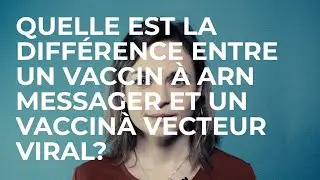 Quelle est la diff&eacute;rence entre un vaccin &agrave; ARN messager et un vaccin &agrave; vecteur viral? SIAM by SSPH+