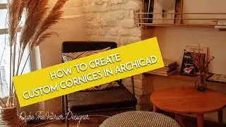 How To Make Beautiful Custom Cornices in ArchiCAD