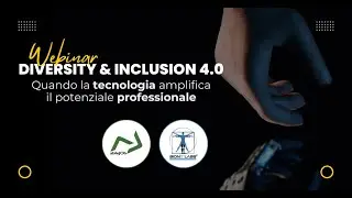 Diversity & Inclusion 4.0 - Quando la tecnologia amplifica il potenziale  | BionIT Labs & Abile Job