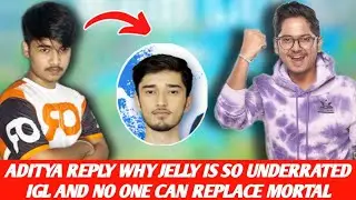 Or Aditya reply why no one can replace Mortal Legacy l Reply why everyone ignore Or Jelly