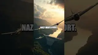 The Operation Chastise: Dambusters Raid