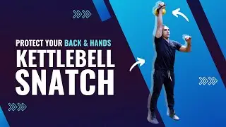 FIX the Lowering Phase on the Kettlebell Snatch - PROTECT Your Back & hands  | Mike Salemi