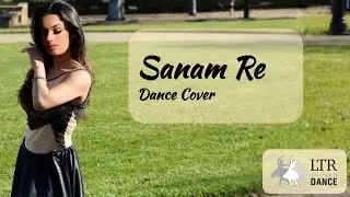 Sanam Re | LTR Dance
