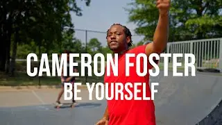 Cameron Foster   Be Yourself Official Video