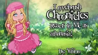 LoveBrush chronicles reacts to mc as athanasia! ~°By HyunFi°~