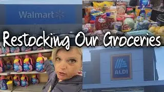 Grocery Haul after Vacation. Aldi & Walmart Grocery Haul