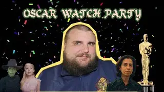 Oscar's Watch Party | Who's Takings Home The Awards??