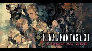 FFXII with Mechkhanic, Storyline Play Through 2/26