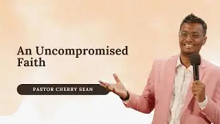 An Uncompromised Faith