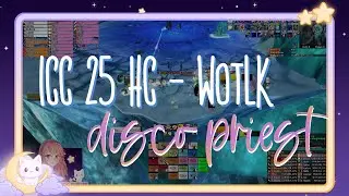 shielding people in ICC 25 HC | disco priest gameplay | WotLK | Warmane | Icecrown