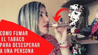 Aprende a FUMAR TABACO 🔥 PURO 🧲 CIGARRO para AMARRAR Y DESESPERAR 🍀🧿&hearts;️