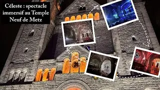 Иммерсивное шоу Céleste - видеомэппинг Temple Neuf Metz