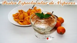 El Postre MÁS Delicado y Gustoso de NÍSPEROS Saludable