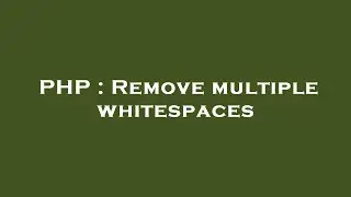 PHP : Remove multiple whitespaces