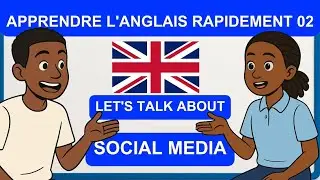 LES RESEAUX SOCIAUX - APPRENDRE L'ANGLAIS RAPIDEMENT -  EP 02
