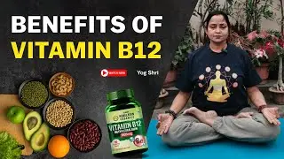 Vitamin B12 Rich Vegetarian Sources//YogShri//@Neelu Kumari.#motivation #healthcare #motivational 