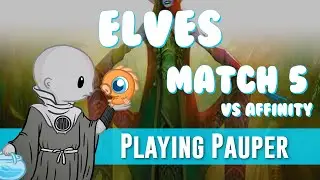 Playing Pauper: Elves vs Affinity (Match 5)