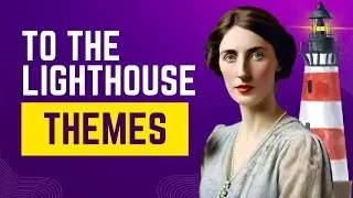 To The Lighthouse Themes | Virginia Woolf