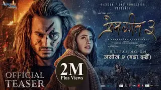 PREM GEET 3 | Movie Official Teaser 1 | Pradeep Khadka, Kristina Gurung, Santosh Sen, Shiva Shrestha