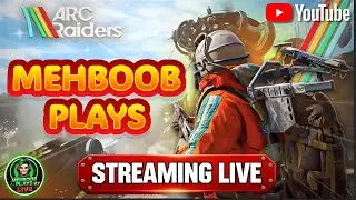 🔴LIVE ARC RAIDERS | SOLO GOOPING #arcraiders  #livegaming #mehboobplaysyt