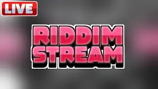 [LIVE] RIDDIM PRODUCTION STREAM!