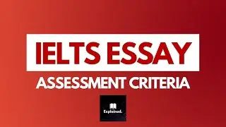 IELTS Essay Writing Task 2: The Assessment Criteria
