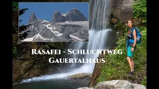 Der Weg des WASSERS durch die Rasafeischlucht zur Gauertalh&uuml;tte