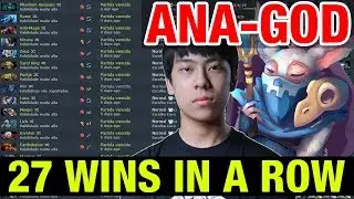 27 WINS IN A ROW !! - ANA GOD - Dota 2