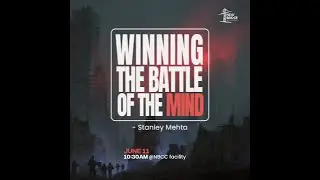 Winning the battle of the mind | Stanley Mehta | 11/6/23