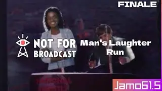 me when it's the end | Not For Broadcast Man's Laughter Run FINALE