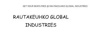 RAUTAKEUHKO GLOBAL INDUSTRIES® (COMINGSOON)