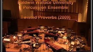 BW Percussion Ensemble 11/23/14 - Twisted Proverbs