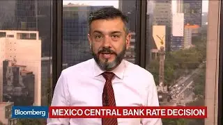 The Takeaways From Mexico's Central Bank Rate Decision