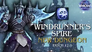 NEW DUNGEON! / WINDRUNNER'S SPIRE FIRST LOOK / FROST DK POV 12.0 Midnight Beta