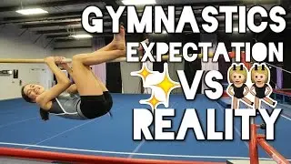 Gymnastics Expectations vs Reality!