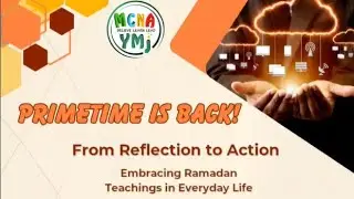 April Primetime: From Reflection to Action &ndash; Embracing Ramadan Teachings in Everyday Life