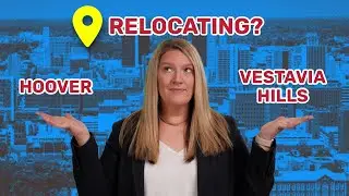 Hoover and Vestavia Hills, Alabama Relocation Guide