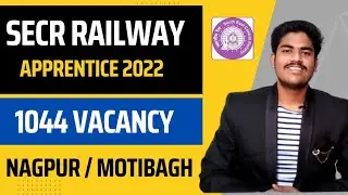 SECR apprentice recruitment 2022 | SECR Railway Apprentice 2022 | Secr railway notification 2022