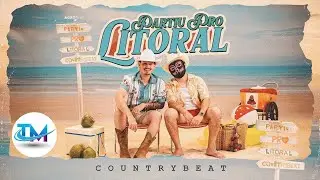 Partiu Pro Litoral - CountryBeat - TOP MUSIC OFICIAL