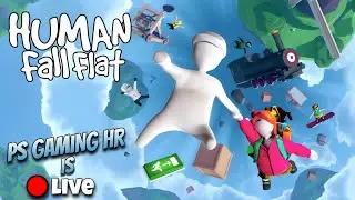 Aajao Guys Fun Kare | Human Fall Flat Live with PS GAMING HR