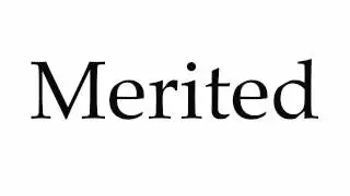 How to Pronounce Merited