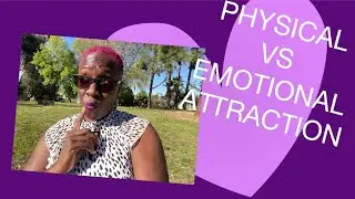 Physical versus Emotional Connection