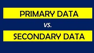 Difference between Primary and Secondary Data in Research