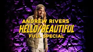 Andrew Rivers | Hello, Beautiful (Full Comedy Special)