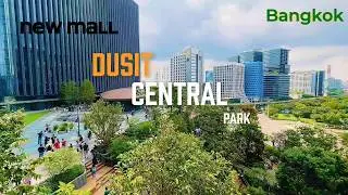 Full 4K Walkthrough of Dusit Central Park &ndash; Bangkok&rsquo;s New Icon!