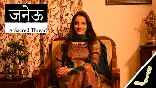Janeu | Sacred Thread | Hinduism | Facts behind rituals |Practice in 21st century |Ancient Practices