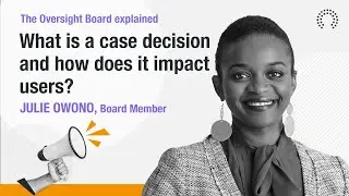 What is a case decision and how does it impact Meta's users? | Oversight Board